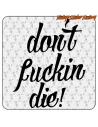 Don´t Fucking Die