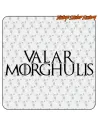VALAR MORGHULIS