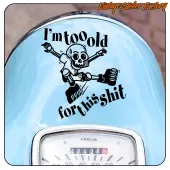 I´M TOO OLD FOT THIS SHIT - SKULL 2