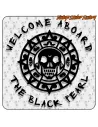 WELCOME ABOARD - THE BLACK PEARL