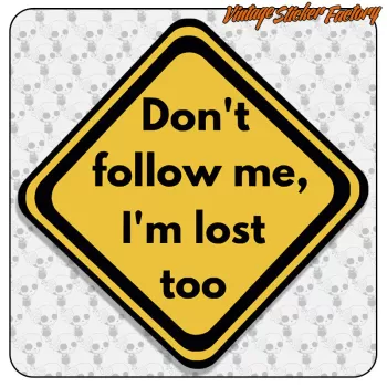 DON'T FOLLOW ME