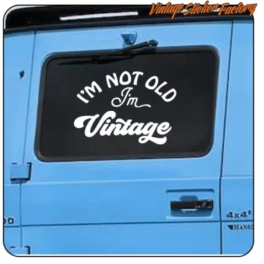 I'M NOT OLD I'M VINTAGE