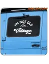 I'M NOT OLD I'M VINTAGE