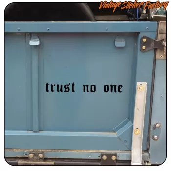 TRUST NO ONE