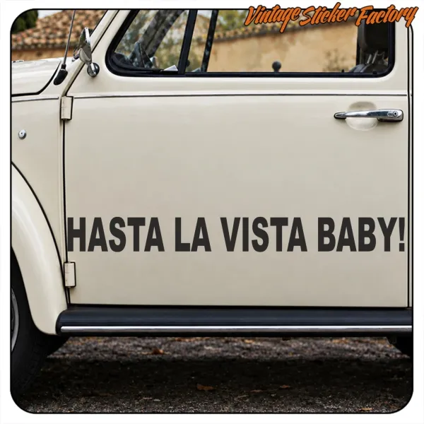 HASTA LA VISTA BABY AUFKLEBER. KAUFEN SIE VINYLAUFKLEBER.