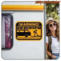 DON T MESS WITH MY VAN STICKER. BUY VINYL STICKERS.