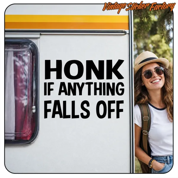 HONK IF ANYTHING FALLS OFF AUFKLEBER. KAUFEN SIE VINYLAUFKLEBER.