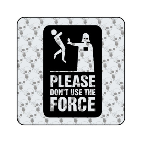 Autocollant Don t Use The Force