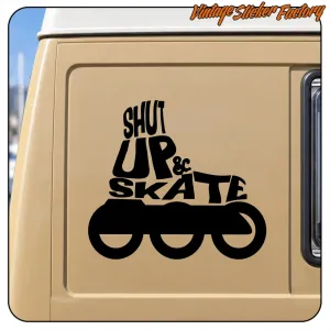 Pegatina SHUT UP & SKATE