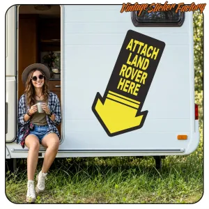 ATTACH LAND ROVER HERE STICKER. BUY VINYL STICKERS.