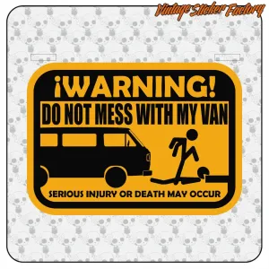 Pegatina DON T MESS WITH MY VAN. Comprar pegatinas.