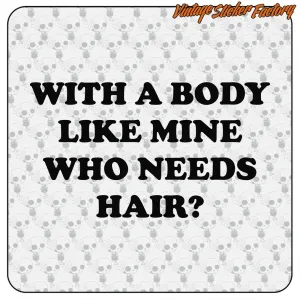 Pegatina «WHO NEEDS HAIR» | Vintage Sticker Factory