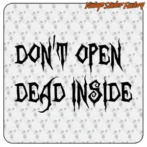 Sticker DON'T OPEN, DEAD INSIDE | Vintage Sticker Factory