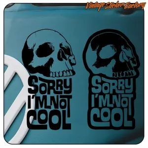 ENTSCHULDIGUNG, ICH BIN NICHT COOL AUFKLEBER. KAUFEN SIE VINYLAUFKLEBER.