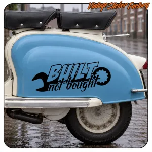 BUILT NOT BOUGHT sticker for custom motorcycles