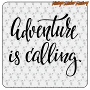 ADVENTURE IS CALLING sticker for campers