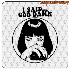 Pegatina I SAID... GOD DAMN. Comprar pegatinas.