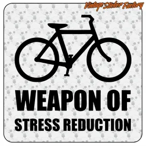 Weapon of Stress Reduction cycling sticker