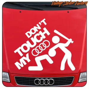 DON´T TOUCH MY AUDI STICKER. BUY VINYL STICKERS.