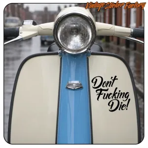 DON’T FUCKING DIE Aufkleber für Motorrad und Helm
