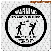DON'T TELL ME HOW TO DO MY JOB' STICKERS.