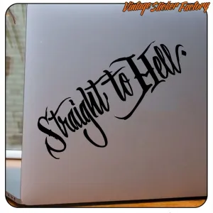STRAIGHT TO HELL AUFKLEBER. KAUFEN SIE VINYLAUFKLEBER.