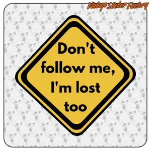 DON'T FOLLOW ME sticker for bikes and 4x4