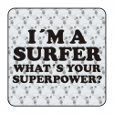 Pegatina I AM A SURFER WHAT IS YOUR SUPER POWER. Pegatinas surferas.