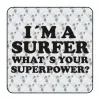 Sticker I am a surfer what is your super power