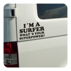 Sticker I am a surfer what is your super power