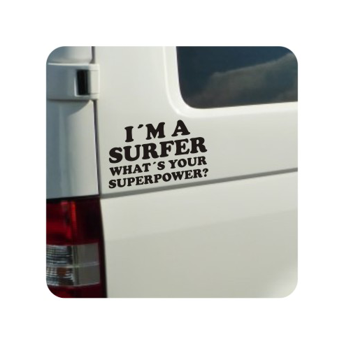 Sticker I am a surfer what is your super power