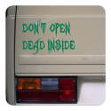 Autocollant Don t Open Dead Inside