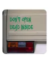 Sticker Don t Open Dead Inside
