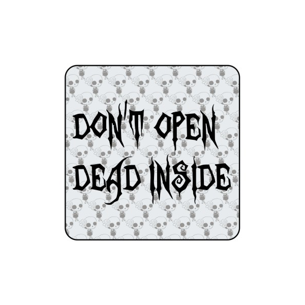 Pegatina DON T OPEN DEAD INSIDE. Pegatinas freaks, pegatinas frikis.