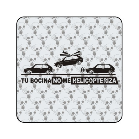 Sticker tu bocina no me helicopteriza