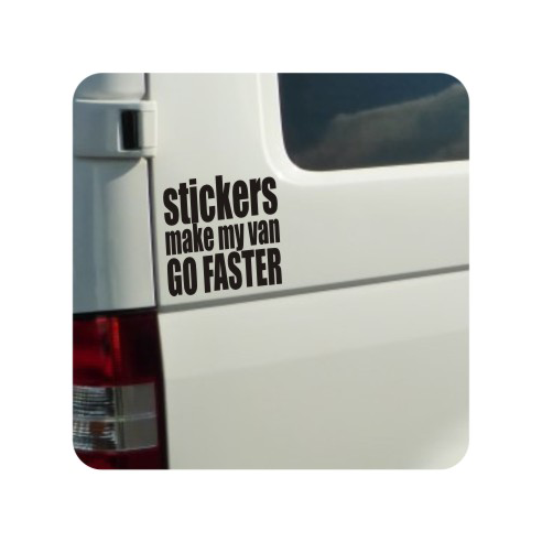 Sticker stickers make my van go faster
