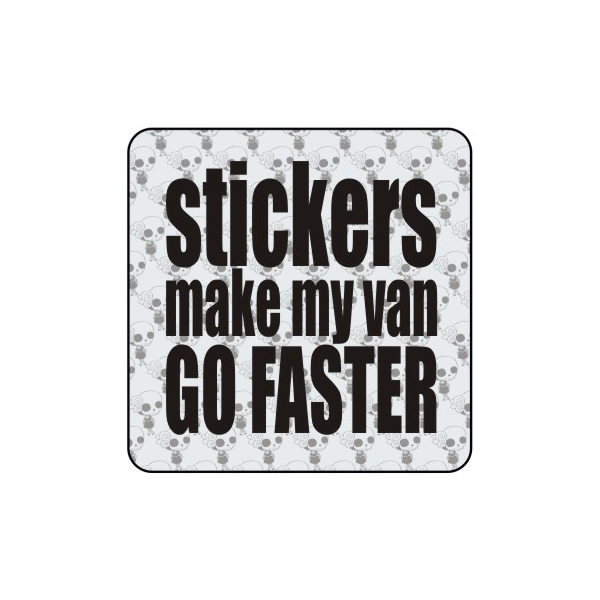 Sticker stickers make my van go faster
