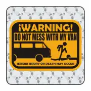 Sticker don t mess with my van