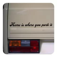 Pegatina HOME IS WHERE YOU PARK IT. Pegatinas Camper y Autocaravana