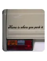 Autocollant home is where you park it