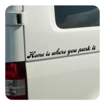 HOME IS WHERE YOU PARK IT - HOME IST IHNEN PARKIEREN Aufkleber