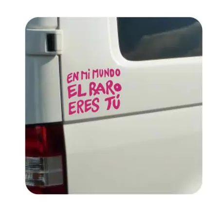 Sticker en mi mundo el raro eres tu