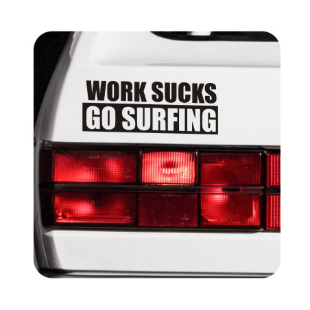 Autocollant work sucks go surfin