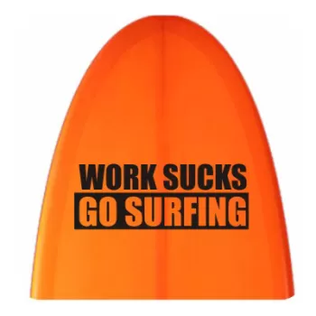 Autocollant work sucks go surfin