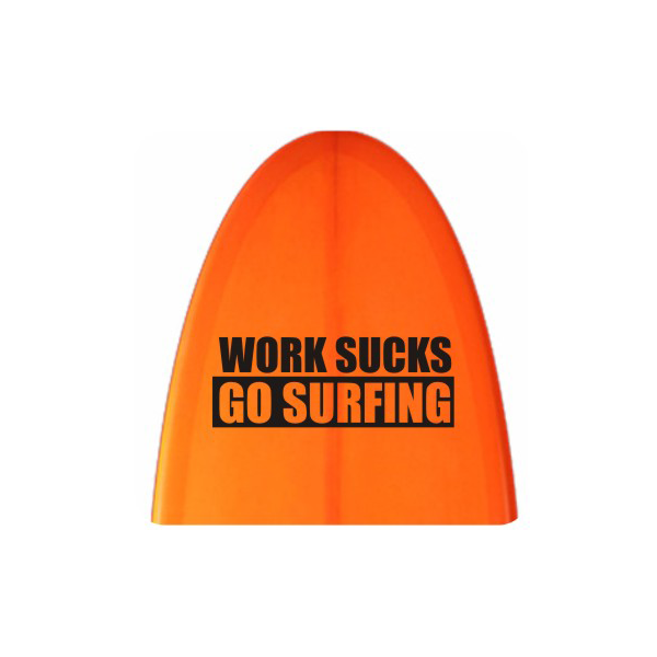 Pegatina WORK SUCKS GO SURFIN. Pegatinas surferas.