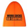 Autocollant work sucks go surfin