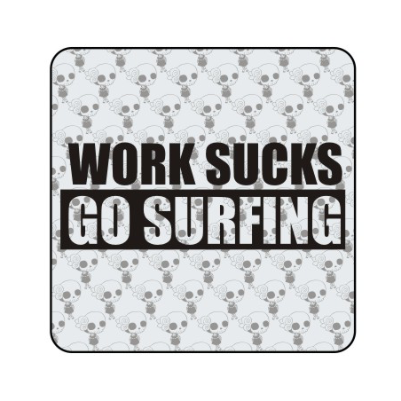 Autocollant work sucks go surfin