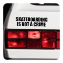 Adesivo skate is not a crime