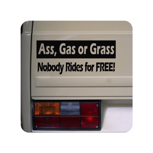 ASS GAS OR GRASS Aufkleber