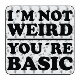 I AM NOT WEIRD YOUR ARE BASIC Aufkleber 2